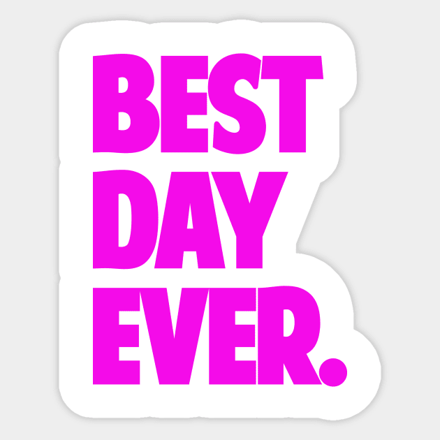 Best Day Ever Sticker by CANVAZSHOP